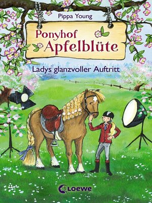 cover image of Ponyhof Apfelblüte (Band 10)--Ladys glanzvoller Auftritt